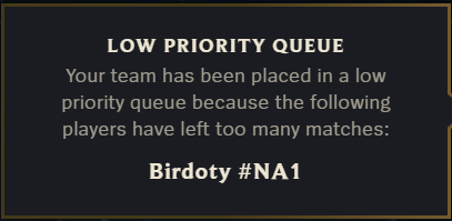 Picture of Birdoty being placed in a low priority queue in League of Legends