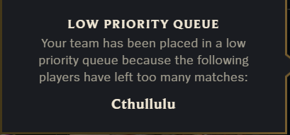 Picture of Cthullulu being placd in a low priority queue in League of Legends